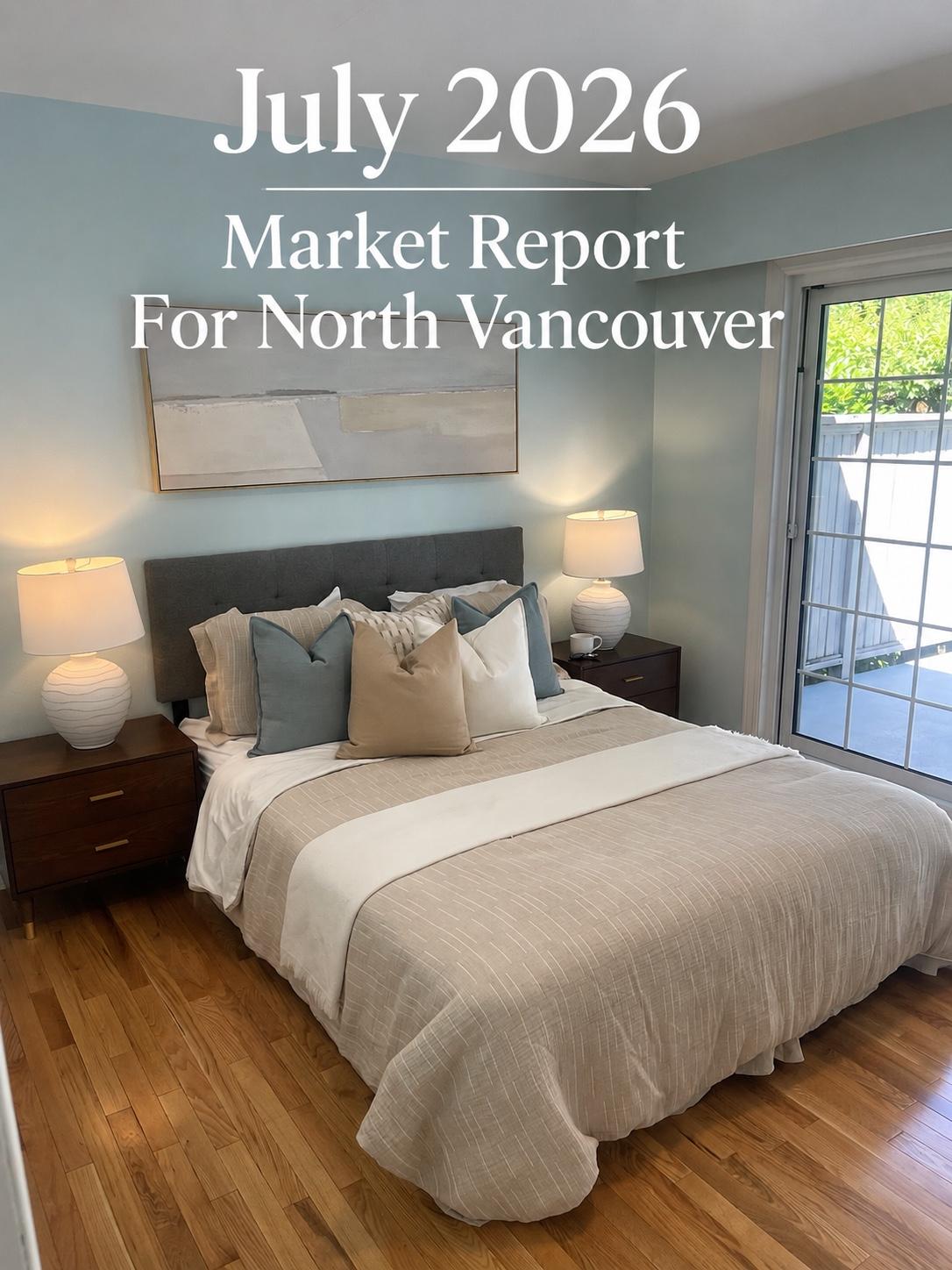 July2026 Market Report North Vancouver