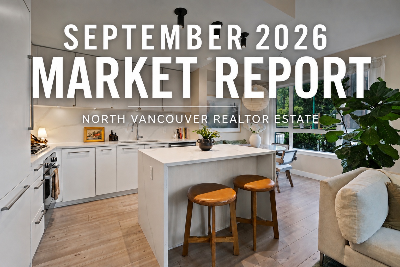 September 2026 North Vancouver Market Report Jim Pilkington Top North Vancouver Realtors